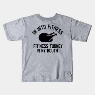 Fit'ness Turkey in my Mouth Kids T-Shirt